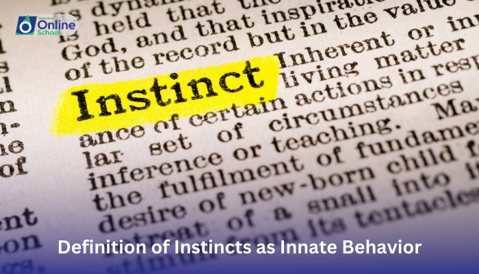 Lesson 08: Definition of Instincts as Innate Behavior